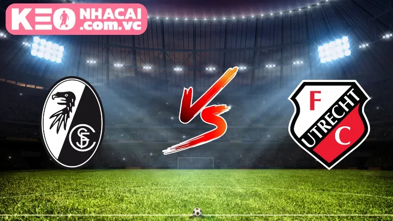 Cái nhìn khách quan nhất về toàn cảnh trận đấu Freiburg vs Utrecht